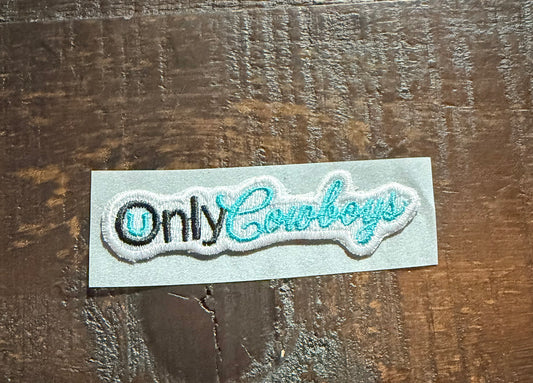 Only Cowboys Embroidered Hat Patch